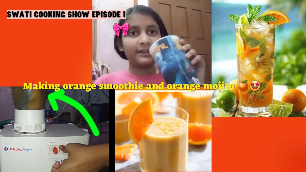 Swati cooking show episode 1 🎀🍽 Making orange smoothie and orange mojito 🍊🤩