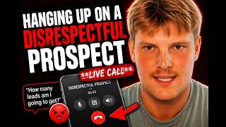 Hanging Up on a DISRESPECTFUL Prospect **Live Sales Call**