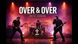 OVER & OVER (Elevation Rhythm) - METALCORE COVER