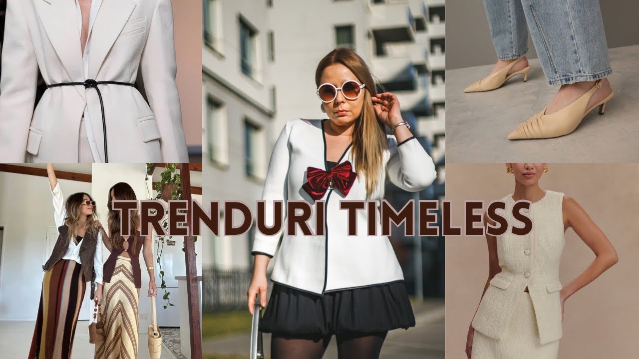 Trenduri Timeless