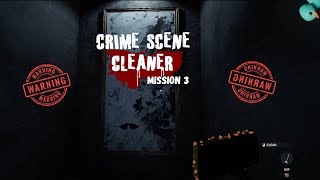 Crime Scene Cleaner | Mission 3 | Viewer Discretion Advised