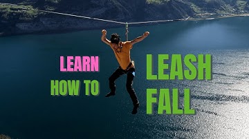 Slackline Tutorial: How to do nice Leashfalls on a Highline
