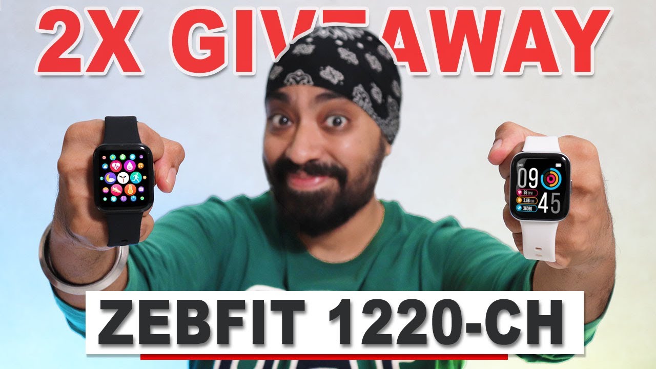 2X GIVEAWAY - Smart Watch with 100 watch faces, SpO2, BP Monitor for Rs 2499 - ZEBFIT 1220-CH 🔥