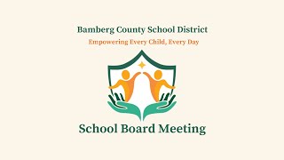 Bamberg County School District Board of Trustees Meeting 1-12-26