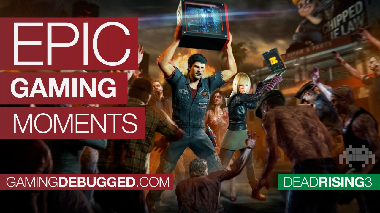 Epic Moments In Gaming | Dead Rising 3 | Xbox One