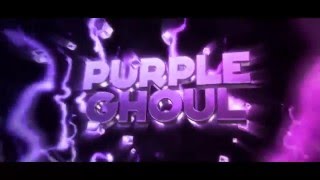 [Intro] PurpleGhoul // Daniel