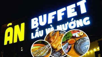 BUFFET ÂN - lẩu và nướng tại Khu K1, Phan Rang