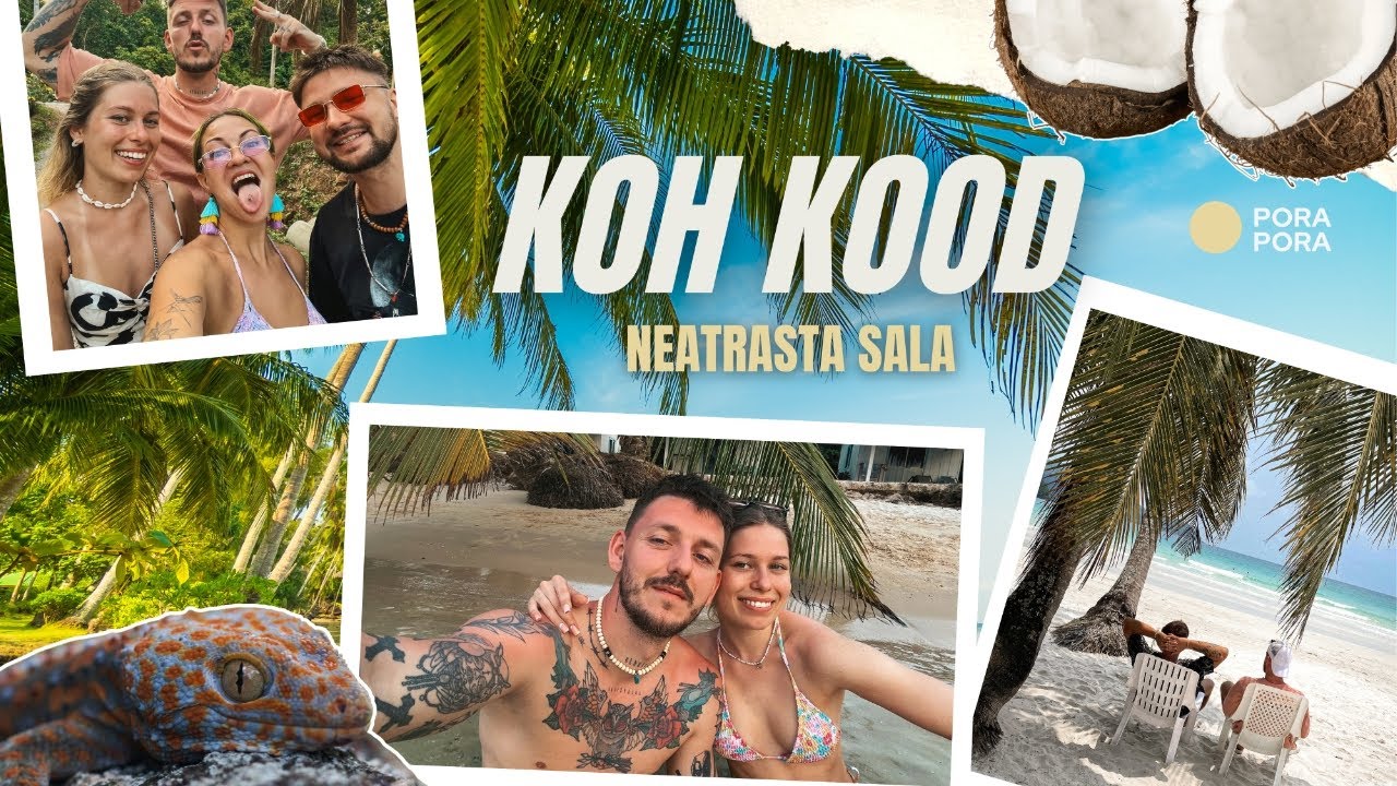 Porapora: Ko nežino turistai? Neatrasta Koh Kood sala Tailande.