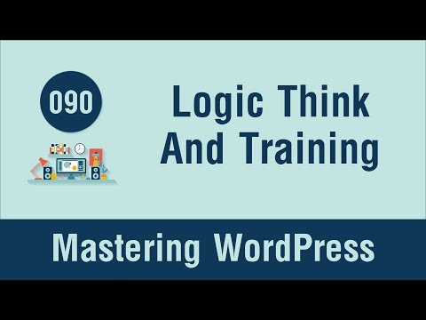 Mastering WordPress in Arabic #090 - Logic Thinking and Training