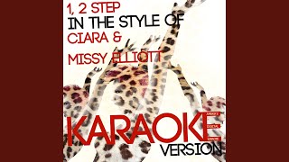 1, 2 Step (In the Style of Ciara \& Missy Elliott) (Karaoke Version)