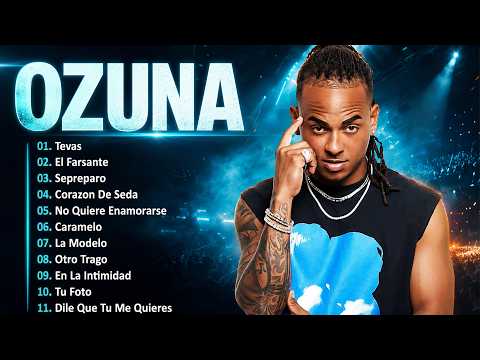 Ozuna - Sus Mejores Éxitos - Grandes Éxitos Mix - Full Album Completo Mas Popular 2026