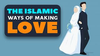 The Islamic Ways of Making Love - Animated