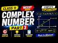 Complex Numbers Part 3 | Advanced Questions & Easy Problem Solving | Class 11 Maths