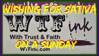 Wishing for Sativa on a Sunday - VS#159