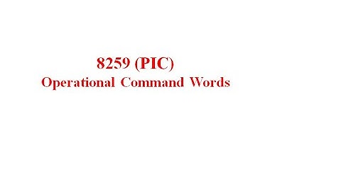 8259   Operational Command words