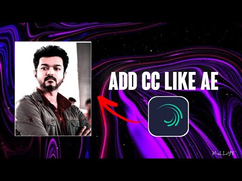 ADD CC LIKE AE IN ALIGHT MOTION🤩 | Malayalam | MaLLuYT
