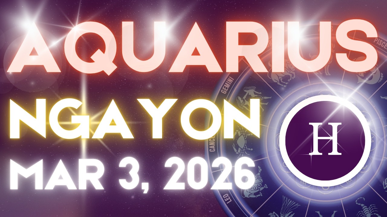 AQUARIUS Horoscope Ngayong Araw MARCH 3, 2026 Tagalog Horoscope Gabay Kapalaran