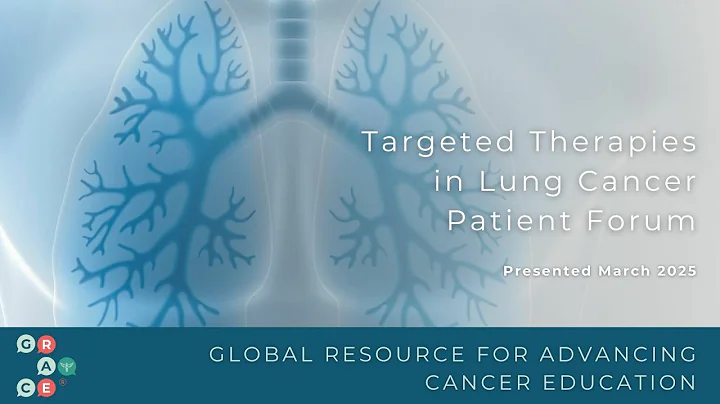 Molecular Testing for Squamous Cell Carcinoma - 2025 Targeted Therapies in Lung Cancer Patient Forum