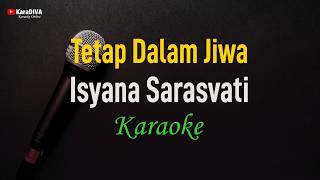 Isyana Sarasvati - Tetap Dalam Jiwa (Karaoke)