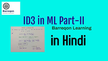 ID3 in Machine Learning Part 2 #Barreqon Learning