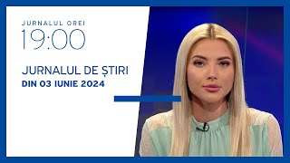 Jurnalul orei 19:00, 03.06.2024