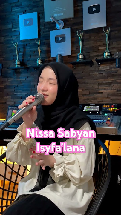 NISSA SABYAN II ISYFA'LANA  #shalawat #nissasabyan #sabyangambus #sabyan #nissa #shalawatnabi