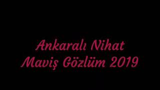Ni̇hat Demi̇ryürek - Maviş Gözlüm 2019