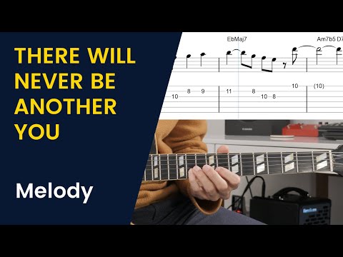 There Will Never Be Another You : Melody