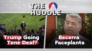 Is Trump going tone deaf? Becerra faceplants — Wednesday, May 13