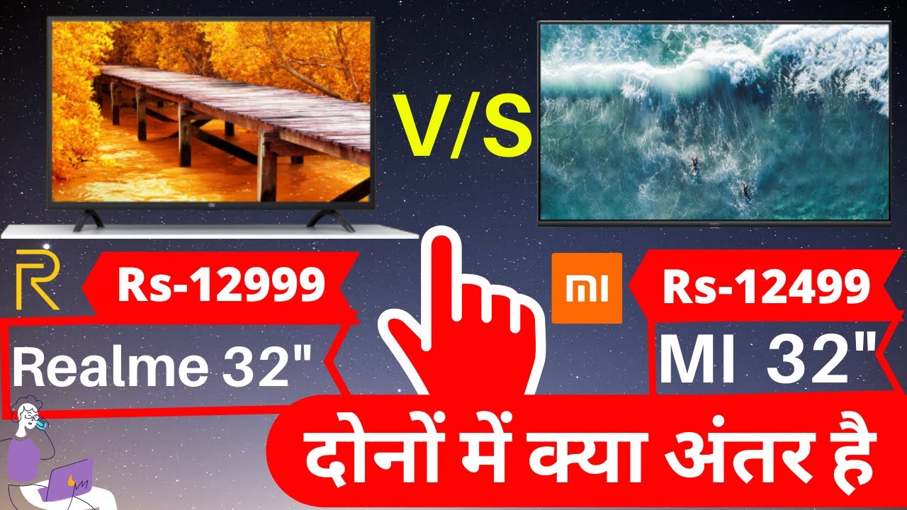 Who is Best Realme Smart TV 32" Vs Mi Smart TV 32"