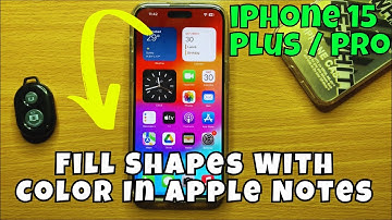 iPhone 15 / Plus / Pro Fill Shapes With Color In Apple Notes || IOS 17