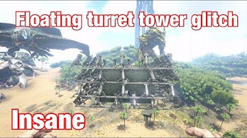 Insane How to build a floating turret tower / base Glitch (Ark survival evolved) even max height