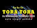 Dj Terbaru Full Bass Tora Tora Paling Enak Buat Joget Karnaval Mp3 - Mp4 Download