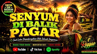 SENYUM DI BALIK PAGAR 🎶🔥 | Saat Tetangga Tersenyum, Tapi Menghakimi ⚠️ | Reggae Viral terbaru 2026