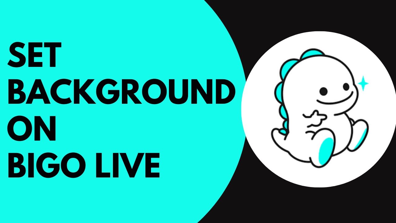 How To Set Background On Bigo Live