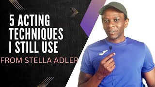 5 Acting Techniques I Still Use From Stella Adler