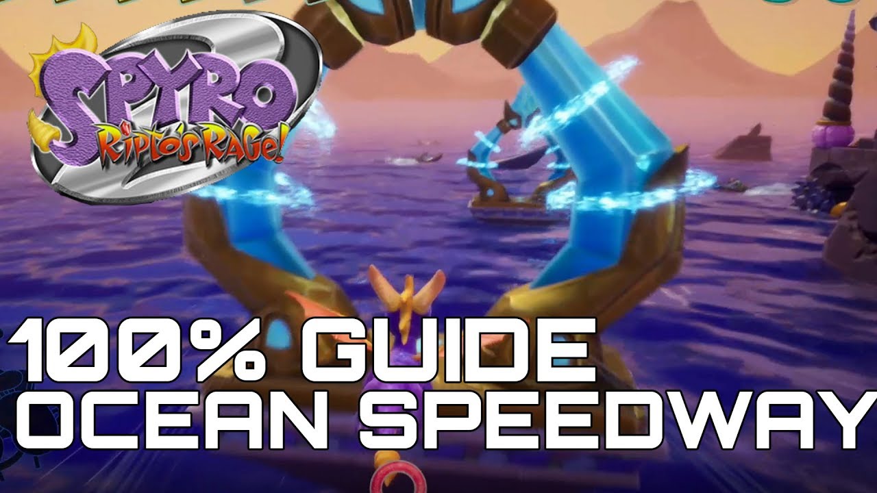 Spyro 2 Ripto s Rage Reignited 100 Guide OCEAN SPEEDWAY ALL GEMS ORBS YouTube spyro-2-ripto-s-rage-reignited-100-guide-ocean-speedway-all-gems-orbs-youtube