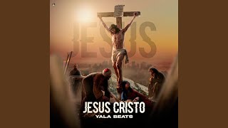 Jesus Cristo - Yala Beats