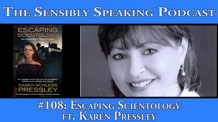 Sensibly Speaking podcast #108: Escaping Scientology ft Karen Pressley