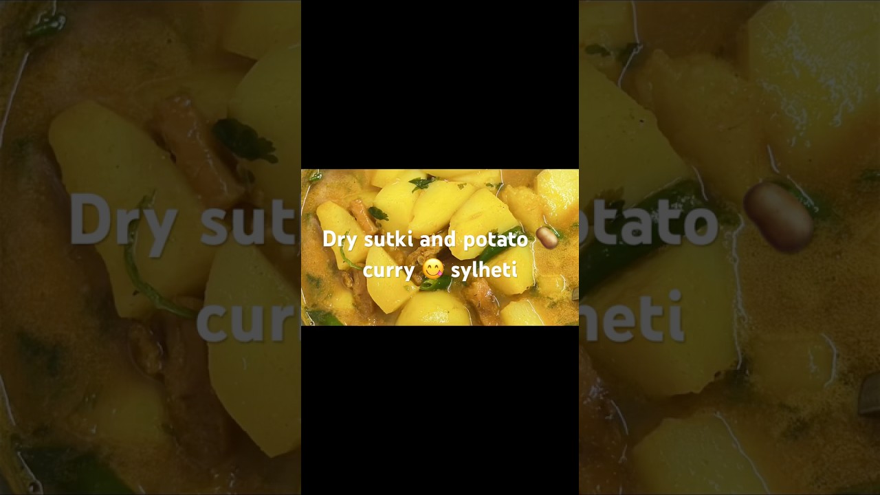 Delicious dry fish and potato 🥔 curry sylheti !!