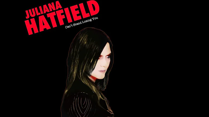 Juliana Hatfield - Can't Stand Losing You (Officia...
