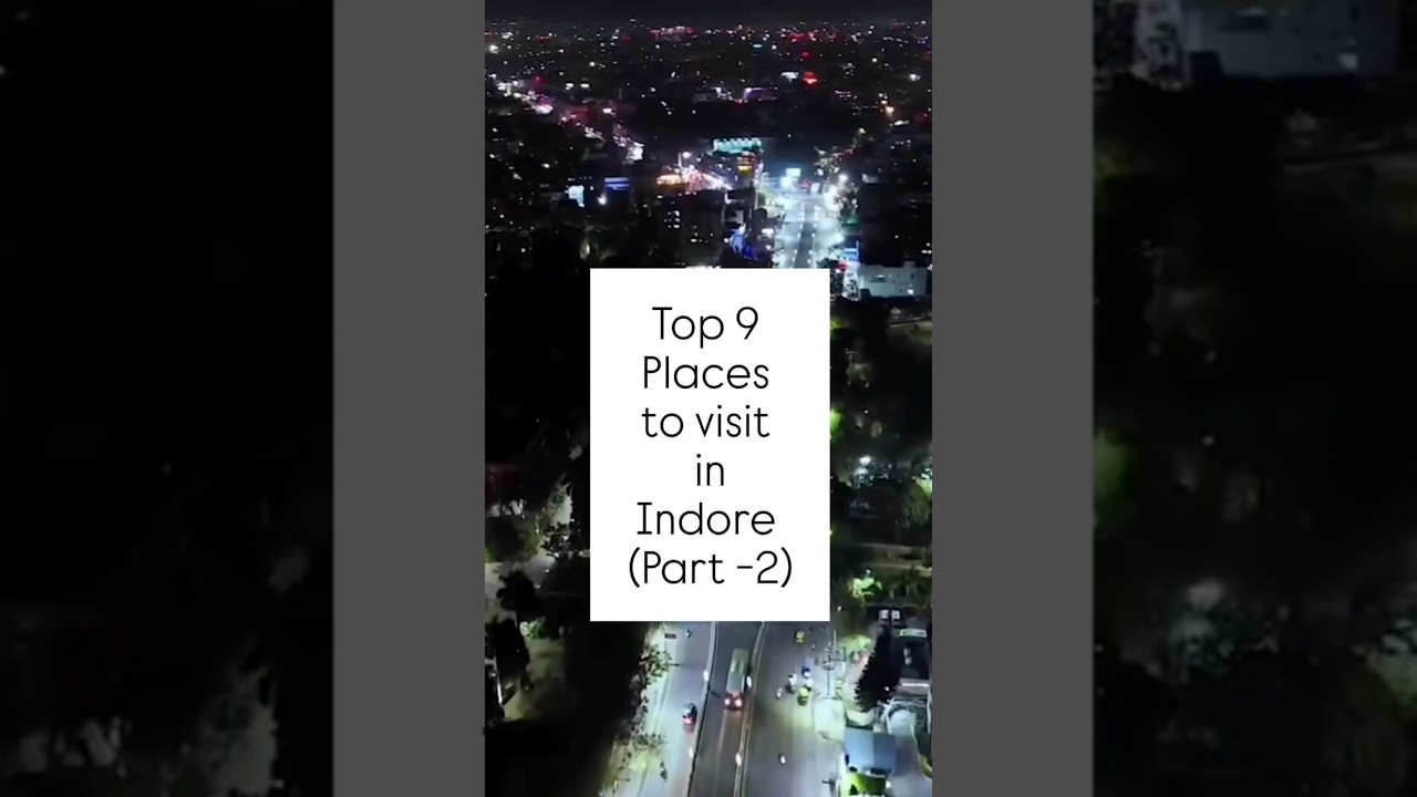 Top 9 Places to visit in Indore by MaskmanTraveller (Part - 2) 