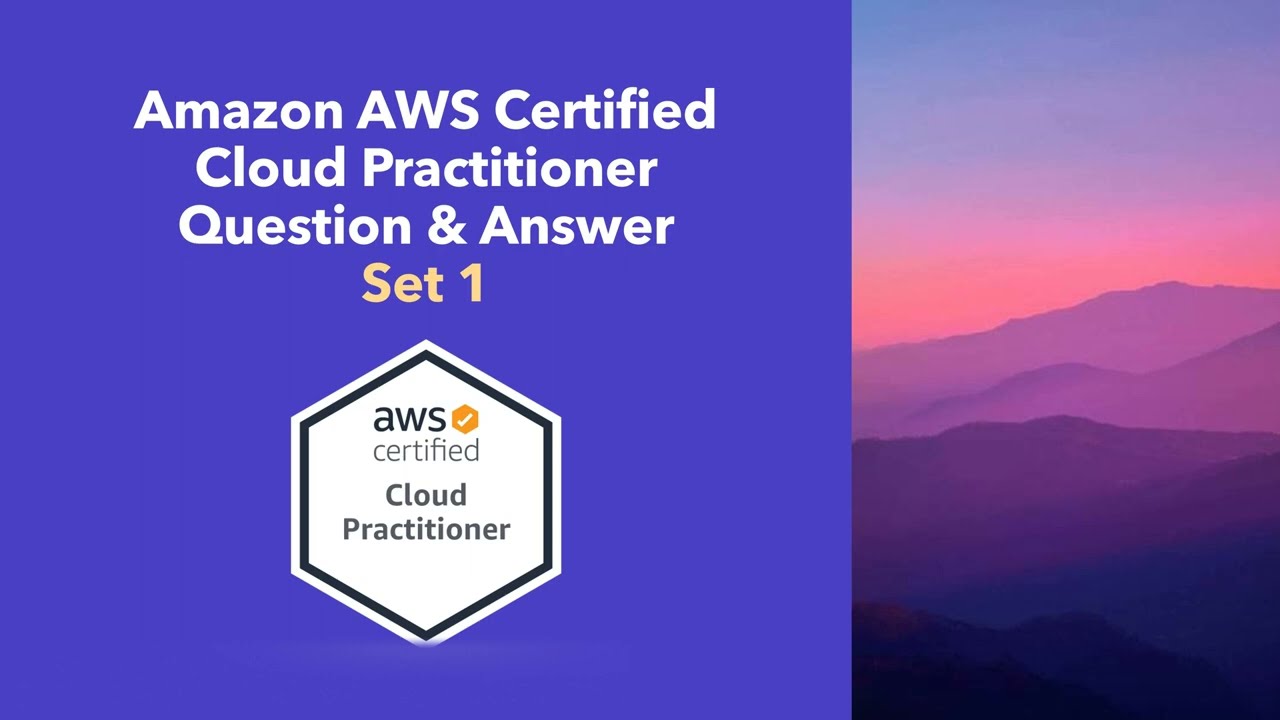 Amazon AWS Certified Cloud Practitioner (CLF-C01)  Question and Answer Set 1