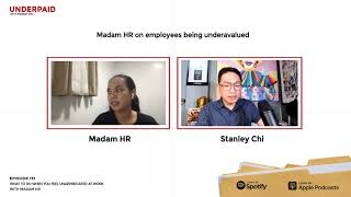 What To Do When You Feel Unappreciated At Work Underpaid Podcast w Stanley Chi