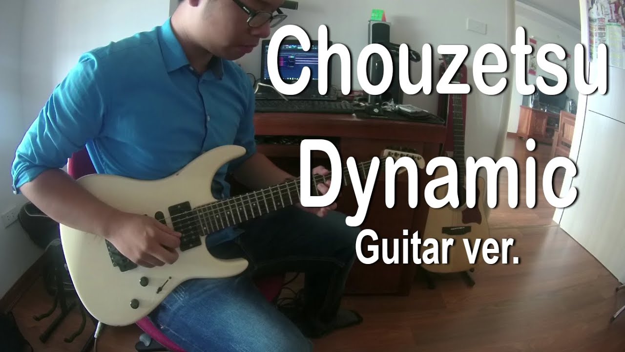 Chouzetsu Dynamic - DragonBall Super OP (Guitar ver.)