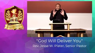 "GOD WILL DELIVER YOU" - PASTOR JESSE W. PLATER (6.21.20)