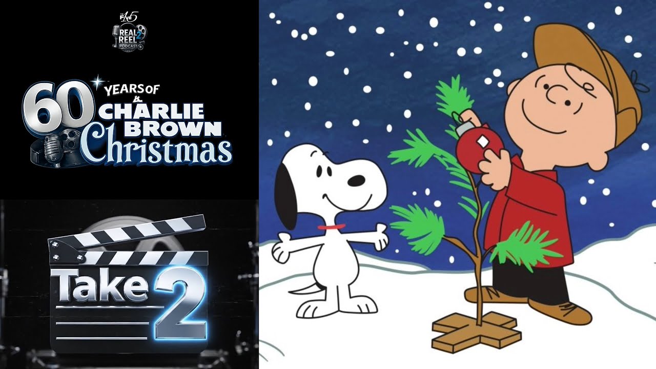 TAKE 2: 60 Years of A Charlie Brown Christmas 🎄| Real 2 Reel Podcast
