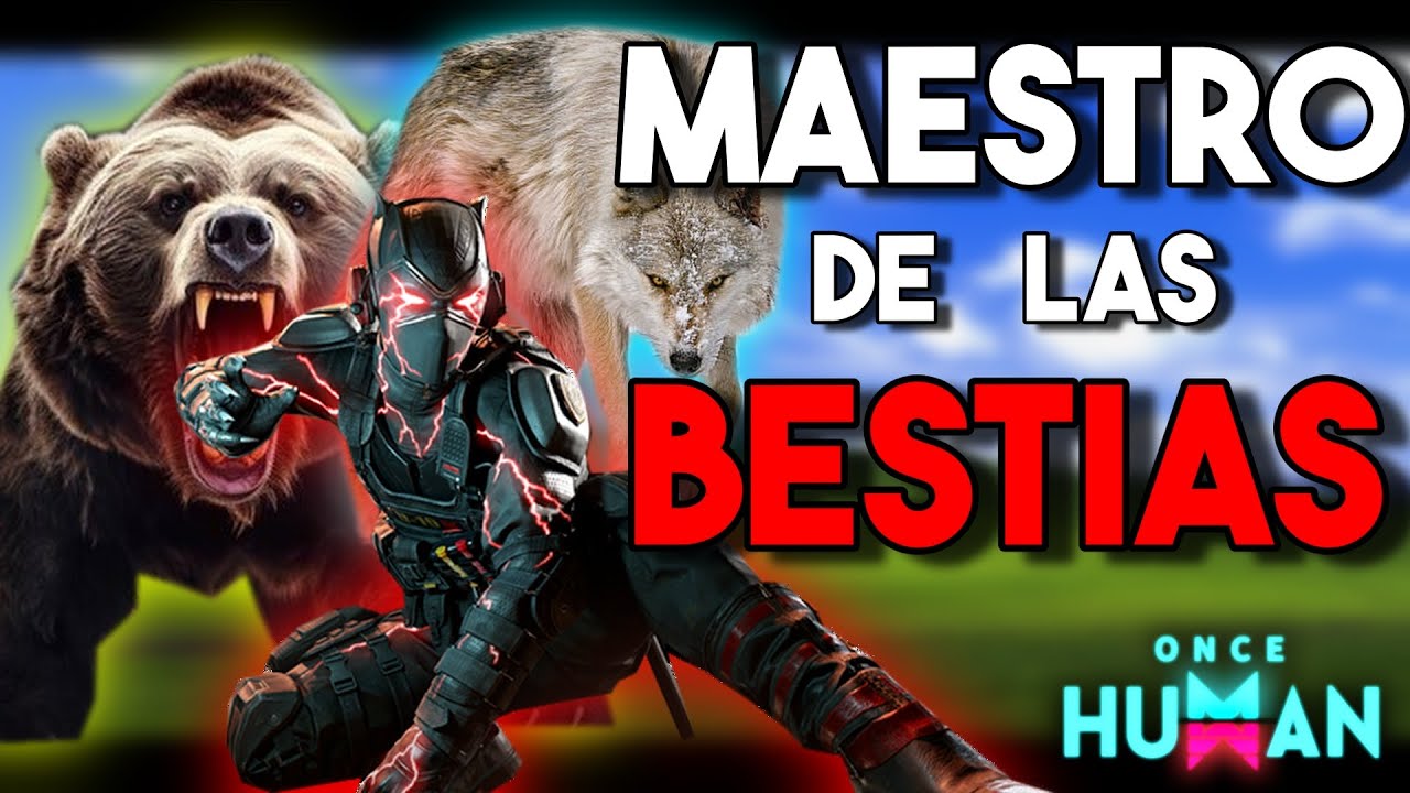 Así Es Un MAESTRO DE BESTIAS.. TODO Lo Que DEBES SABER! - Once Human Clases
