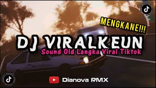 DJ VIRALKEUN X SOUND OLD LANGKAH VIRAL TIKTOK SLOWED REVERB