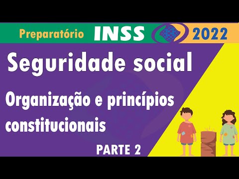 Seguridade social organização e princípios constitucionais parte 2